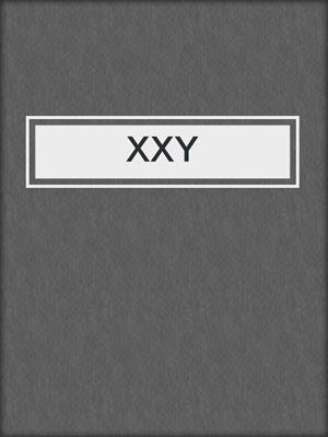 cover image of XXY