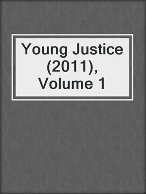 Young Justice (2011), Volume 1