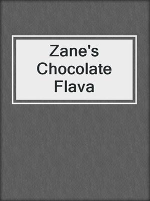 cover image of Zane's Chocolate Flava