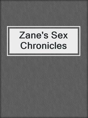 cover image of Zane's Sex Chronicles