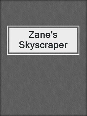 cover image of Zane's Skyscraper