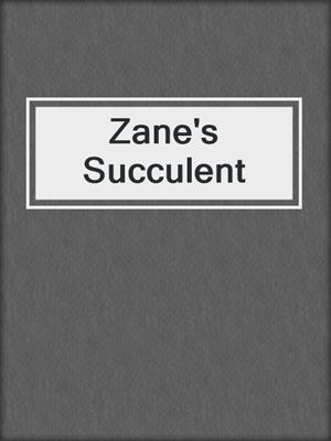 cover image of Zane's Succulent